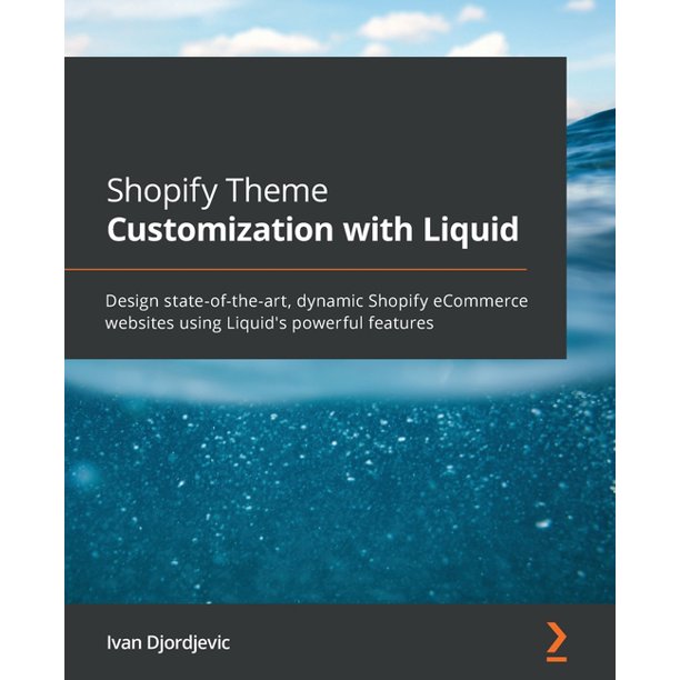 書籍Shopify Theme Customization with Liquid: Design state-of-the-art, dynamic Shopify eCommerce websites using Liquid’s powerful features(/)」の表紙画像